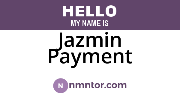 Jazmin Payment