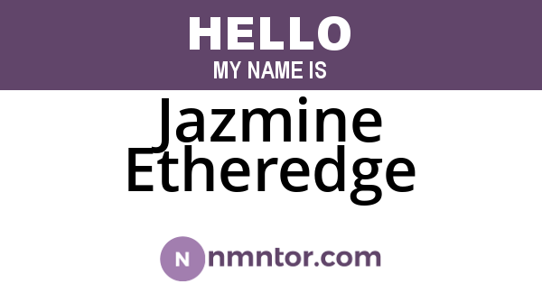 Jazmine Etheredge