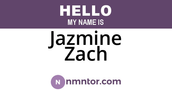 Jazmine Zach