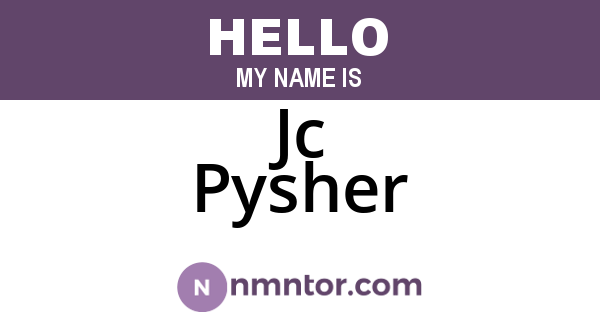 Jc Pysher