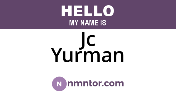 Jc Yurman