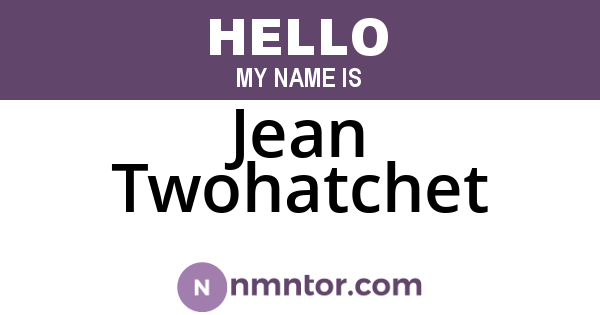 Jean Twohatchet