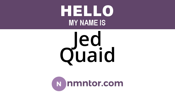 Jed Quaid