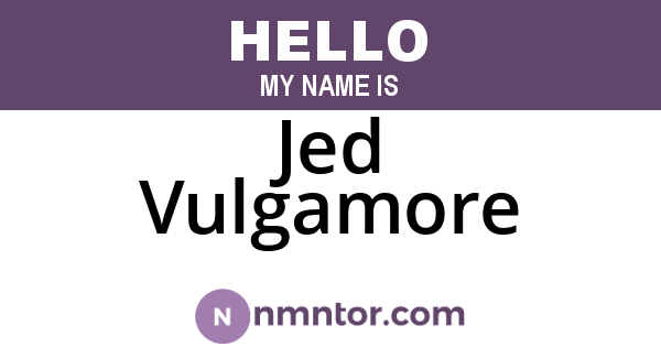 Jed Vulgamore