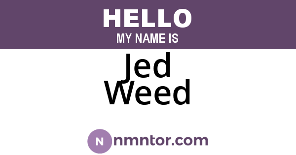 Jed Weed