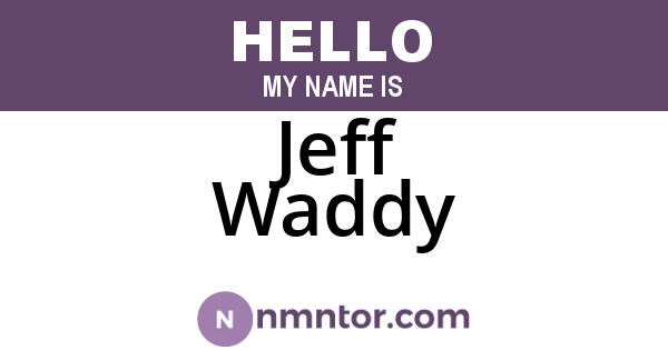 Jeff Waddy