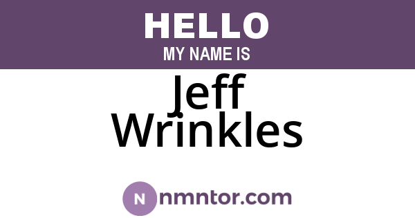 Jeff Wrinkles