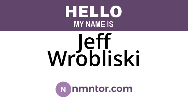 Jeff Wrobliski