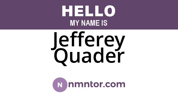 Jefferey Quader