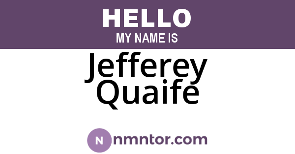 Jefferey Quaife