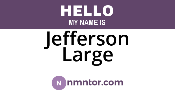 Jefferson Large
