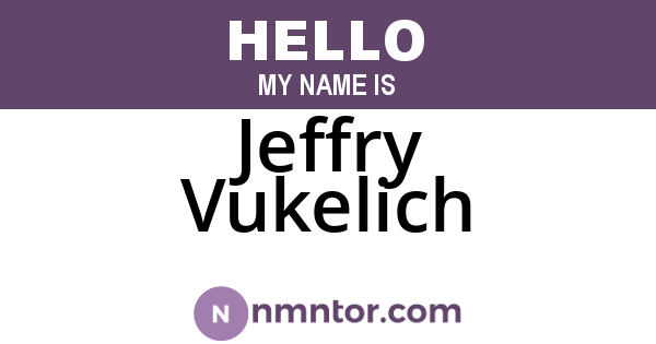 Jeffry Vukelich