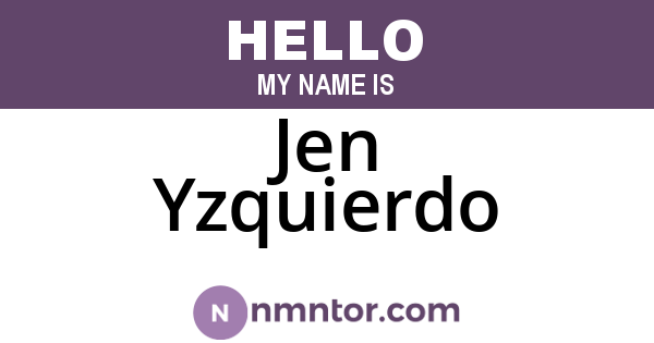 Jen Yzquierdo