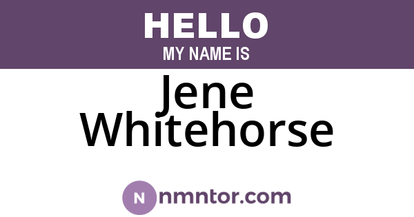 Jene Whitehorse