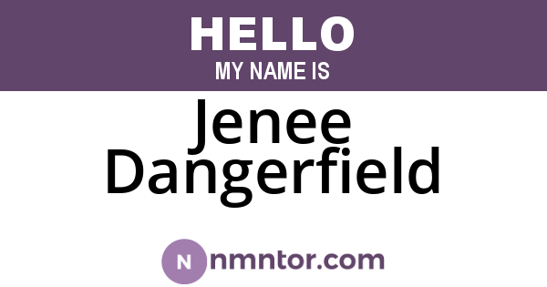 Jenee Dangerfield