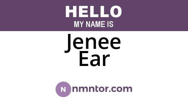 Jenee Ear