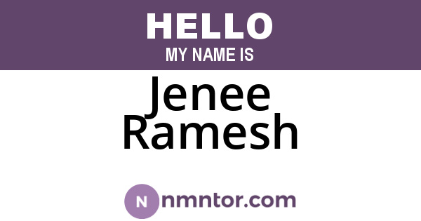 Jenee Ramesh