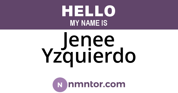 Jenee Yzquierdo