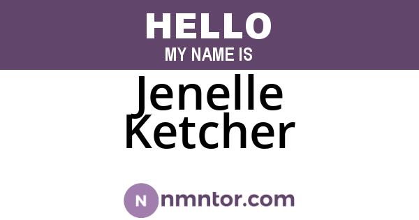Jenelle Ketcher