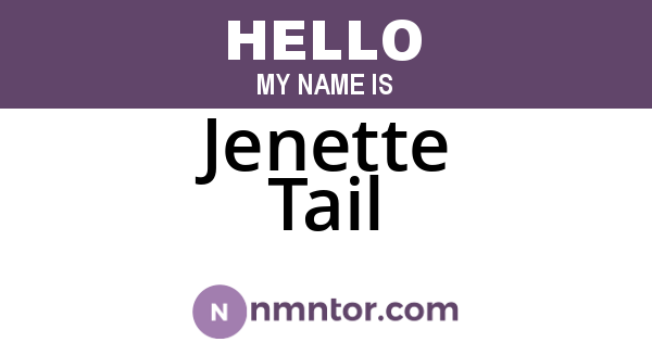Jenette Tail