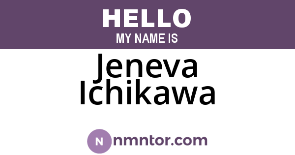 Jeneva Ichikawa