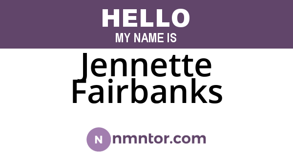 Jennette Fairbanks