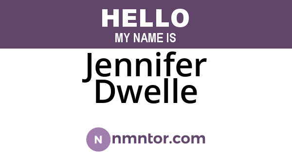 Jennifer Dwelle