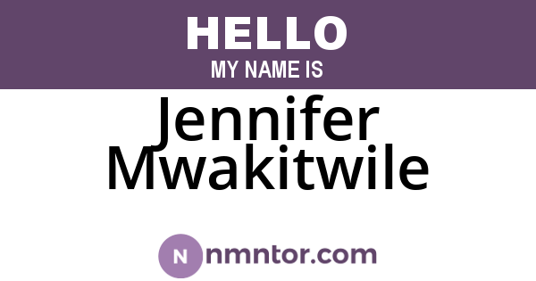 Jennifer Mwakitwile