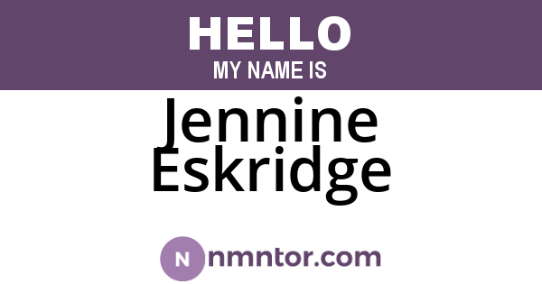 Jennine Eskridge