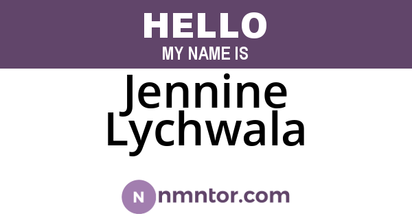 Jennine Lychwala
