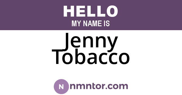 Jenny Tobacco