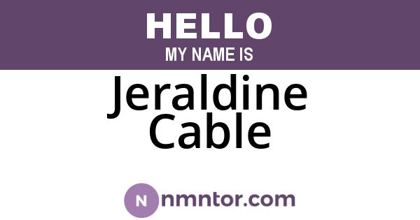 Jeraldine Cable