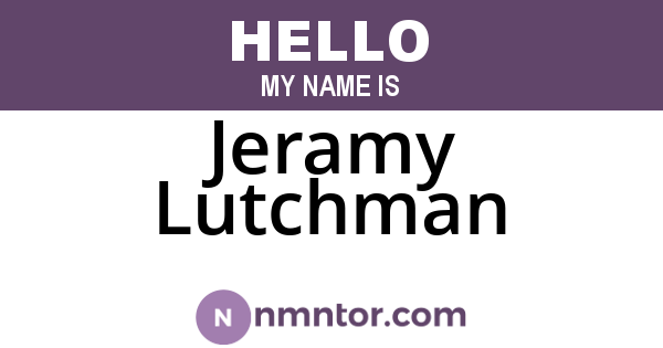 Jeramy Lutchman