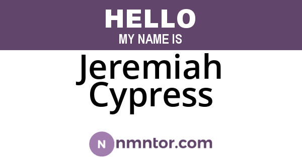 Jeremiah Cypress