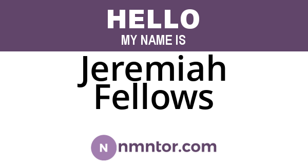 Jeremiah Fellows