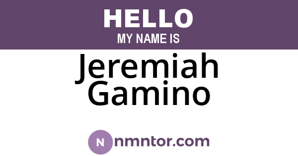 Jeremiah Gamino