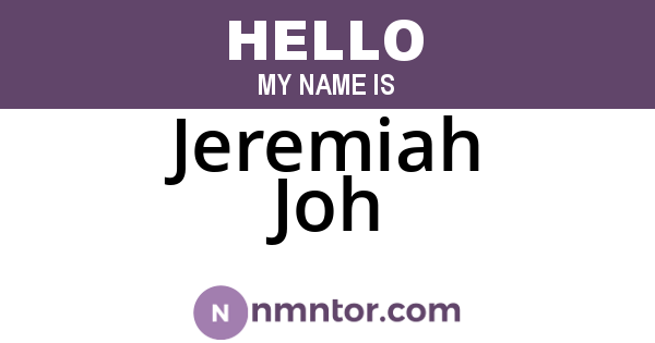 Jeremiah Joh