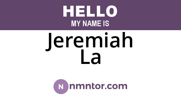 Jeremiah La