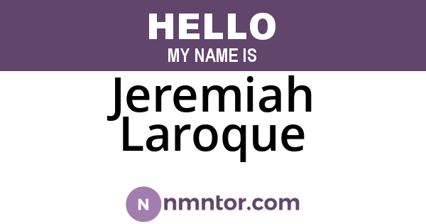 Jeremiah Laroque