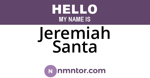 Jeremiah Santa