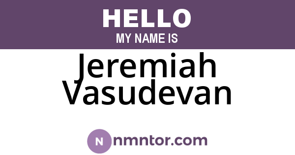 Jeremiah Vasudevan
