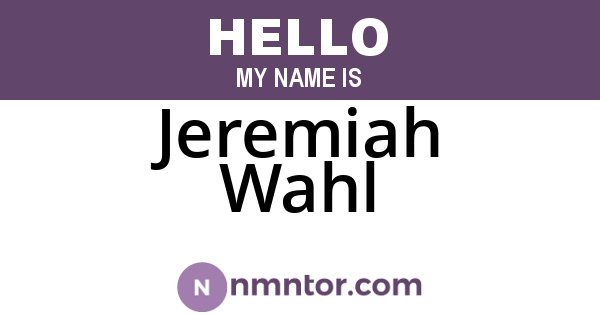 Jeremiah Wahl