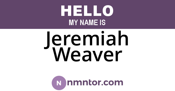 Jeremiah Weaver