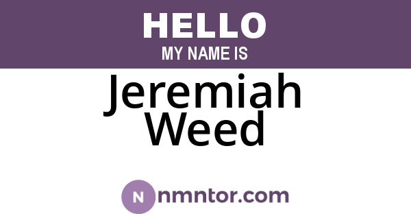 Jeremiah Weed