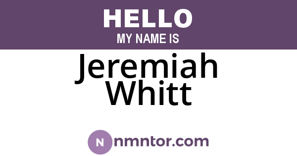 Jeremiah Whitt