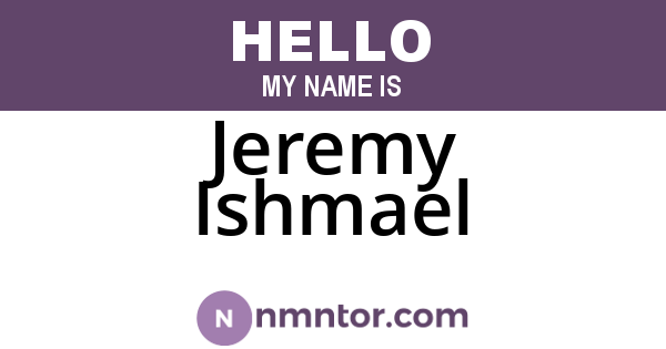 Jeremy Ishmael