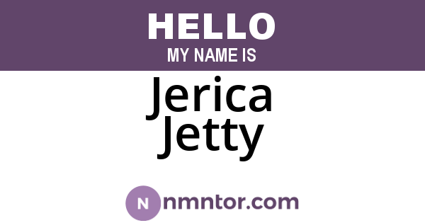 Jerica Jetty