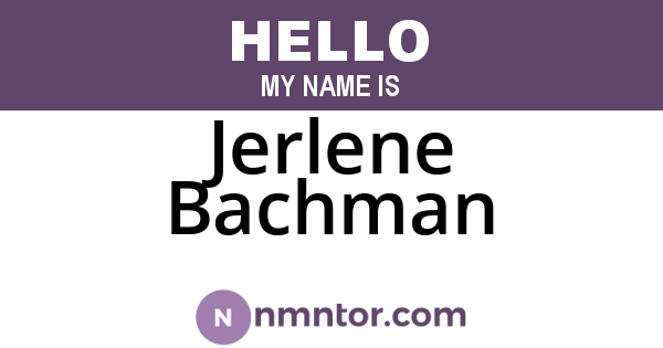 Jerlene Bachman