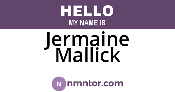 Jermaine Mallick