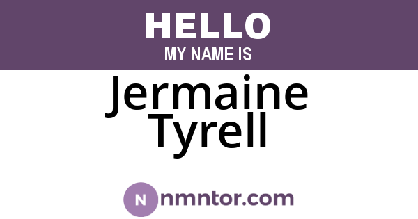 Jermaine Tyrell
